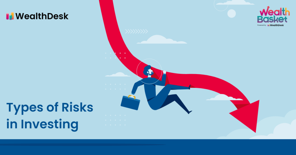 Types of Risks Involved in Investing and How to Avoid Them | WealthDesk